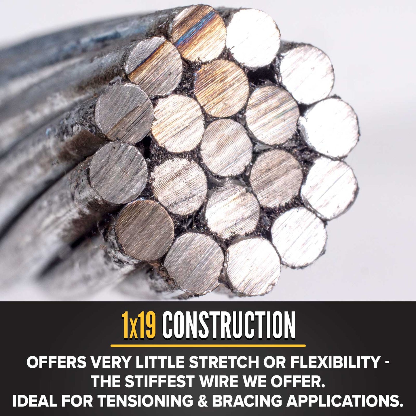 11/16" 1x19 guy cable is flex and stretch resistant