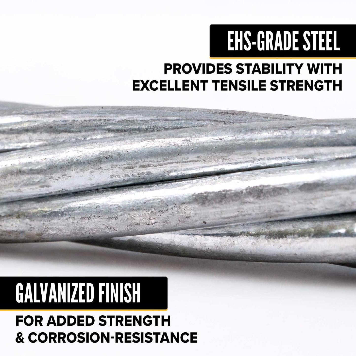 1/2" EHS grade guy wire provides extra strength and stability